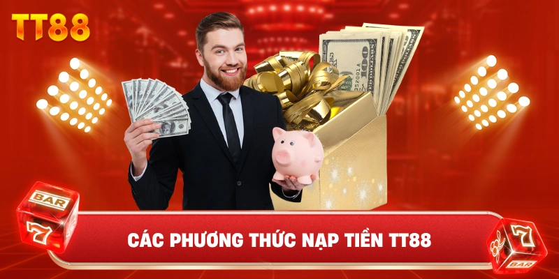 Các Phương Thức Nạp Tiền TT88