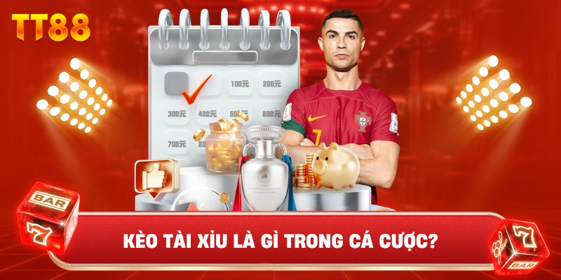 Kèo tài xỉu Là Gì Trong Cá Cược?